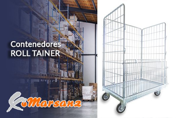 Contenedores ROLL TAINER de Marsanz, diseñados para facilitar la distribución de mercancía.