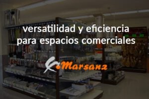 Estanterías modulares de Marsanz: versatilidad y eficiencia para espacios comerciales